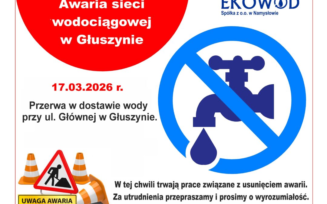 AWARIA SIECI WODOCIĄGOWEJ W GŁUSZYNIE